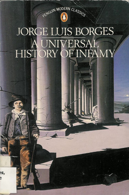 Borges, Jorge Luis – a Universal History of Infamy