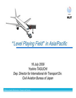 “Level Playing Field” in Asia/Pacific