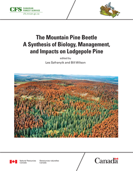 The Mountain Pine Beetle a Synthesis of Biology, Management, and Impacts on Lodgepole Pine