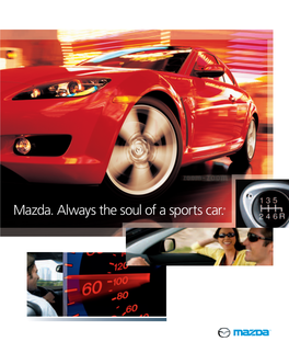 Mazda. Always the Soul of a Sports Car.®