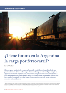 ¿Tiene Futuro En La Argentina La Carga Por Ferrocarril?