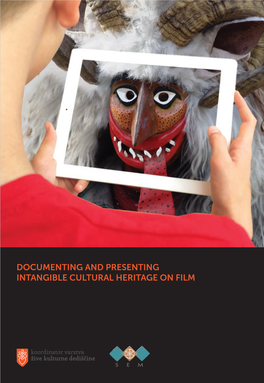 Documenting and Presenting Intangible Cultural Heritage on Film