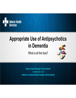 Appropriate Use of Antipsychotics in Dementia