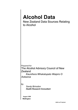 Alcohol Data New Zealand Data Sources Relating to Alcohol