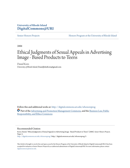 Ethical Judgments of Sexual Appeals in Advertising Image - Based Products to Teens Daniel Korn University of Rhode Island, Danieljohnkorn@Gmail.Com