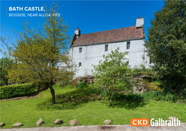 Bath Castle, Bogside, Near Alloa, Fife Bath Castle, Bogside, Near Alloa, Fife, Fk10 3Qd