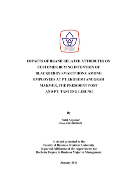 Impacts of Brand Related Attributes on Customer Buying Intention of Blackberry Smartphone Among Employees at Pt.Ekobumi Anugrah Makmur, the President Post and Pt