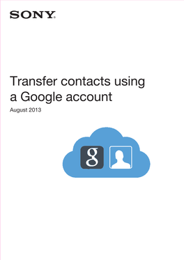 Transfer Contacts Using a Google Account August 2013