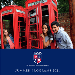 Summer Programs 2021 Welcome to Tasis - the Ultimate Summer Student Experience!