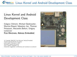 Linux Kernel and Android Development Class Linux Kernel and Android Development Class