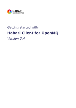 Habari Client for Openmq Version 3.4 2 Habari Client for Openmq 3.4
