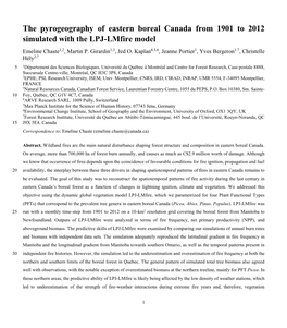 The Pyrogeography of Eastern Boreal Canada from 1901 to 2012 Simulated with the LPJ-Lmfire Model Emeline Chaste1,2, Martin P