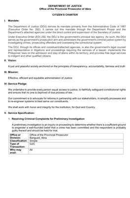 DEPARTMENT of JUSTICE Office of the Provincial Prosecutor of Abra CITIZEN's CHARTER I. Mandate: the Department of Justice (DOJ