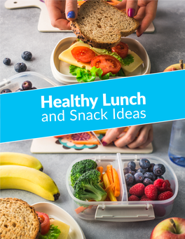 Healthy Lunch and Snack Ideas