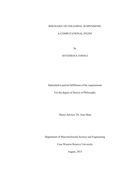 RHEOLOGY of COLLOIDAL SUSPENSIONS: a COMPUTATIONAL STUDY by SEYEDSAFA JAMALI Submitted in Partial Fulfillment of the Requirement