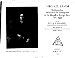 INTO ALL LANDS the History of the Society for the Propagation 4 of the Gospel in Foreign Parts