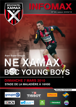 Ne Xamax BSC Young Boys Dimanche 7 Mars 2010 STADE DE LA MALADIÈRE À 16H00