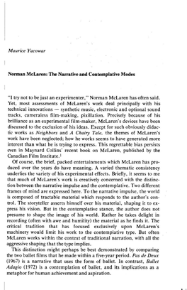 Norman Mclaren Has Often Said. Yet, Most Assessments of Mclare