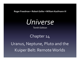 Chapter 14 Uranus, Neptune, Pluto and the Kuiper Belt: Remote Worlds