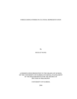 FORECLOSING OTHERS in CULTURAL REPRESENTATION By