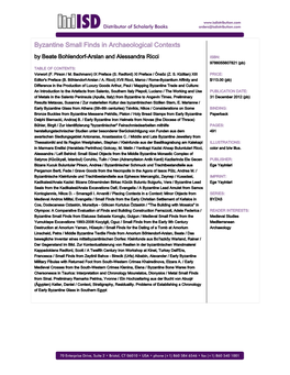 Byzantine Small Finds in Archaeological Contexts by Beate Bohlendorf-Arslan and Alessandra Ricci ISBN: 9786055607821 (Pb) TABLE of CONTENTS: Vorwort (F