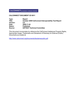 October 2009 Calconnect Interoperability Test Report Version: 2.0 Date: 2009-11-24 Status: Published Source: IOPTEST Technical Committee