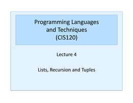 Lecture 4 Lists, Recursion and Tuples