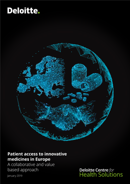 Patient Access to Innovative Medicines in Europe a Collaborative and Value Based Approach January 2019 Contents