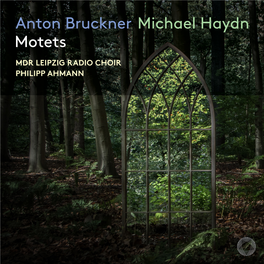 Anton Bruckner Michael Haydn Motets