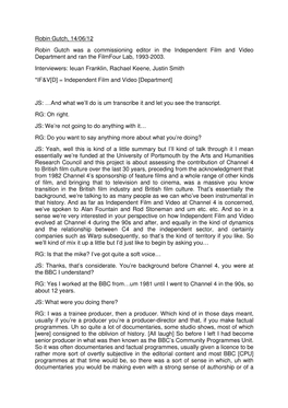Robin Gutch, 14/06/12 Robin Gutch Was a Commissioning Editor in the Independent Film and Video Department and Ran the Filmfour Lab, 1993-2003