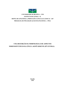 Uma Descrição Da Morfologia E De Aspectos Morfossintáticos Da Língua Akwê-Xerente (Jê Central)