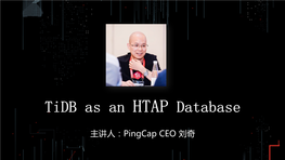 Tidb As an HTAP Database