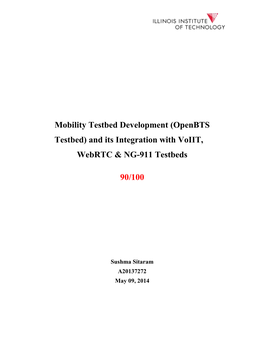 Mobility Testbed Development (Openbts Testbed) and Its Integration with Voiit, Webrtc & NG-911 Testbeds 90/100
