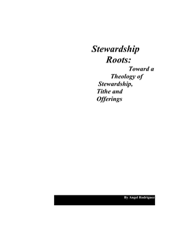 Stewardship Roots: Toward a Theology of Stewardship, Tithe and Offerings