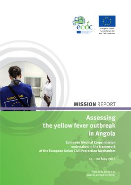 Assessing the Yellow Fever Outbreak in Angola European Medical Corps Mission Undertaken in the Framework of the European Union Civil Protection Mechanism