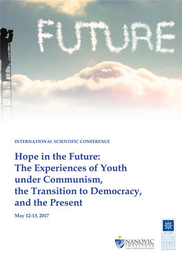 Hope in the Future: the Experiences of Youth Under Communism, the Transition to Democracy, and the Present