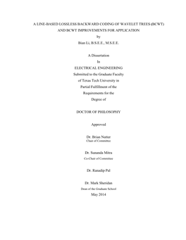 A LINE-BASED LOSSLESS BACKWARD CODING of WAVELET TREES (BCWT) and BCWT IMPROVEMENTS for APPLICATION by Bian Li, B.S.E.E., M.S.E.E