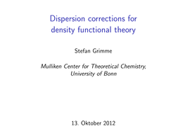 Dispersion Corrections for Density Functional Theory