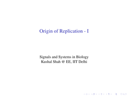 Origin of Replication - I