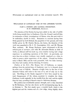 'EXCAVATION of CASTLECAEY FORT on the ANTONINE VALLUM. PART I.-HISTORY and GENERAL DESCRIPTION. the Attention of the Society