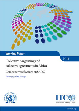 Collective Bargaining and Collective Agreements in Africa Comparative Reflections on SADC Tavonga Jordan Zvobgo