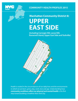 Manhattan Community District 8: UPPER EAST SIDE (Including Carnegie Hill, Lenox Hill, Roosevelt Island, Upper East Side and Yorkville)