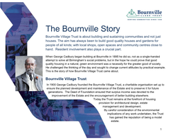 The Bournville Story Bournville Village Trust Is About Building and Sustaining Communities and Not Just Houses