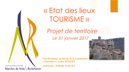 « Etat Des Lieux TOURISME » Projet De Territoire Le 31 Janvier 2017