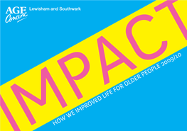 HOW WE IMPROVED LIFE for OLDER PEOPLE 2009/10 Contents: 1 Mission Statement 41 Thank You’S 2 Welcome 42 Who’S Who 4 Services 43 Contact Us 40 Future Services