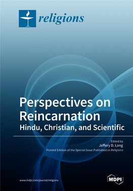 Perspectives on Reincarnation Hindu, Christian, and Scientific