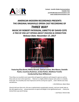 THREE WAY MUSIC by ROBERT PATERSON, LIBRETTO by DAVID COTE a TRIO of ONE-ACT OPERAS ABOUT CRAVING & CONNECTION Release Date: November 17, 2017