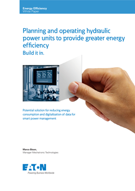 Planning and Operating Hydraulic Power Units to Provide Greater Energy Efficiency Build It In