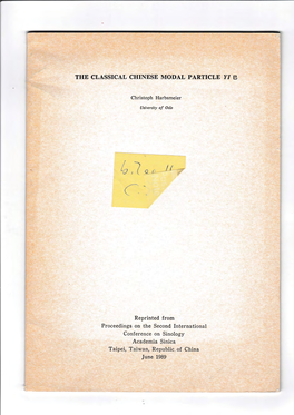 THE CLASSICAL CHINESE MODAL PARTICLE, YI E Christoph Harbsmeier