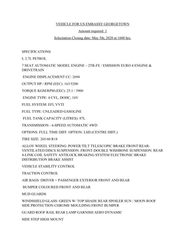 VEHICLE for US EMBASSY GEORGETOWN Amount Required: 1 Solicitation Closing Date: May 5Th, 2020 at 1600 Hrs. SPECIFICATIONS L 2.7L